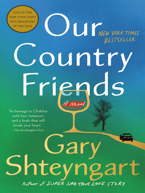 Title details for Our Country Friends by Gary Shteyngart - Available